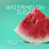 About Watermelon Sugar Song