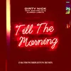 About Till The Morning Zak From Brighton Remix Song