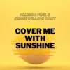 Cover Me with Sunshine