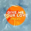 Give Me Your Love Radio Edit