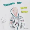 About Scott Kelly Song