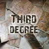 Third Degree