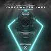 Underwater Love LA Vision Extended Remix