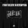 About I Don't Believe In Redemption Radio Edit Song