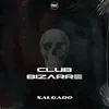 About Club Bizarre Song