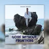 About Love Without Frontiers Song