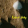 About Love July Song