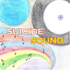 Suicide Sound