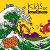 About Kids of Loneliness Song