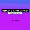 Deixar o Amor Vencer