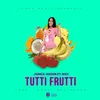 About Tutti Frutti Song