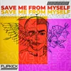 About Save Me from Myself Song