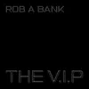 About Rob a Bank Song