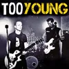About Too Young Song
