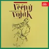 About 1914. The Cycle of Five Songs for Tenor and Piano, Op. 11: Voják v poli Song