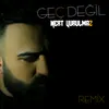 About Geç Değil Remix Song