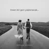 About İnsan Bir Gün Yaşlanacak Song