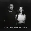 About Yollar Bizi Bekler Song