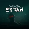 About EYVAH Song