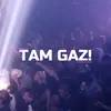 About TAM GAZ Song