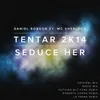 Tentar 2K14 (Seduce Her) Radio Mix
