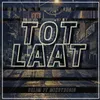 About Tot Laat Song