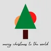 About Merry Christmas to the World Song