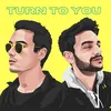 About Turn to You Song