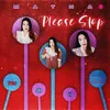 About Please Stop พอสักที Song