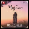 About Majboor Female Version Song