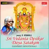 Sri Vedanta Desikar Daya Satakam