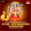 Sri Hari - Vayu Raghavendra Suprabhatham