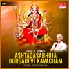 Ashtadasabhuja Durgadevi Kavacham
