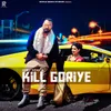 Kill Goriye
