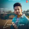 About Laare Tere Song