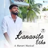 About Kanavile Etho Song