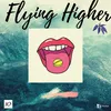 About Flying Higher Song