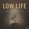 About Low Life Song
