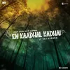 About En Kaadhal Kadhai Set Aaguma Song