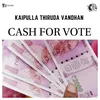 Kaipulla Thiruda Vandhan - Cash for Vote