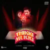 About Thikki Mukki Song
