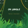 About On Jungle Song