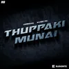 About Thupakki Munai Original Soundtrack Song