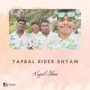 Yapral rider Shyam