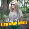 About I Love Mama Mantu Song