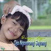 Ojo Ngomong Sayang