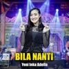 About Bila Nanti Song