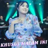 About Khusus Malam Ini Song