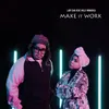 About Make It Work Song