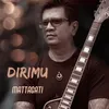 About Dirimu Song